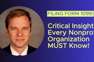 Filing Form 990: Critical Insights Every Nonprofit Organization MUST Know!